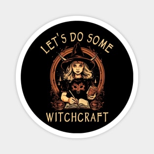 Let's Do Some Witchcraft Magnet